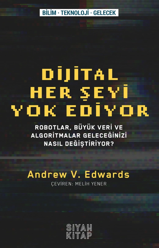 Dijital Her Şeyi Yok Ediyor